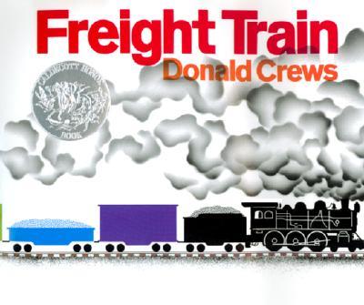 Freight Train: A Caldecott Honor Award Winner