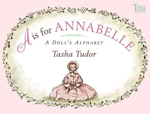 A is for Annabelle: A Doll's Alphabet