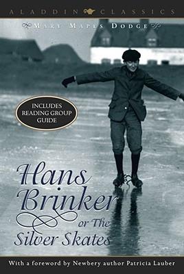 Hans Brinker, Or, the Silver Skates