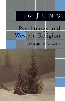 Psychology and Western Religion: (From Vols. 11, 18 Collected Works)