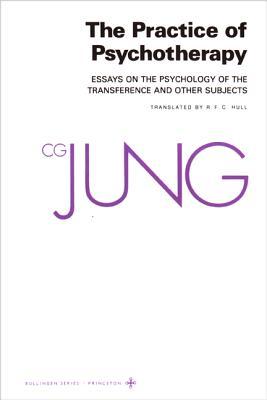 Collected Works of C. G. Jung, Volume 16: Practice of Psychotherapy