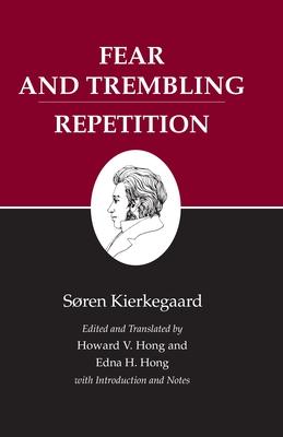 Kierkegaard's Writings, VI, Volume 6: Fear and Trembling/Repetition