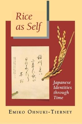 Rice as Self: Japanese Identities Through Time