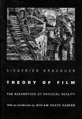 Theory of Film: The Redemption of Physical Reality