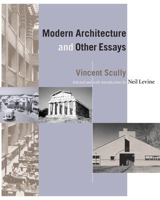 Modern Architecture and Other Essays