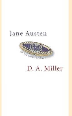 Jane Austen, or the Secret of Style