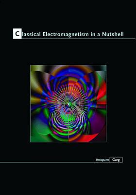 Classical Electromagnetism in a Nutshell