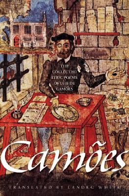 The Collected Lyric Poems of Lus de Cames