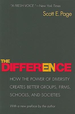 The Difference: How the Power of Diversity Creates Better Groups, Firms, Schools, and Societies - New Edition