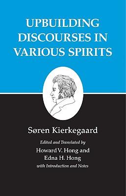 Kierkegaard's Writings, XV, Volume 15: Upbuilding Discourses in Various Spirits