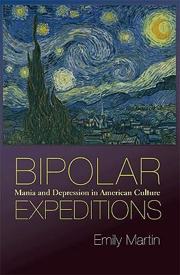 Bipolar Expeditions: Mania and Depression in American Culture