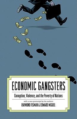 Economic Gangsters: Corruption, Violence, and the Poverty of Nations