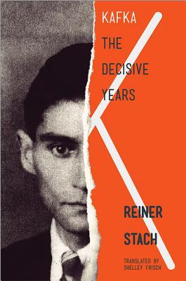 Kafka: The Decisive Years