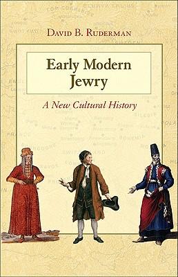 Early Modern Jewry: A New Cultural History