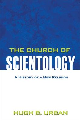 The Church of Scientology: A History of a New Religion