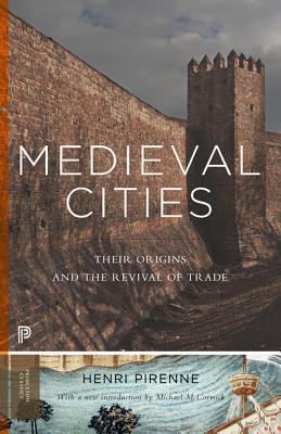 Medieval Cities: Their Origins and the Revival of Trade - Updated Edition