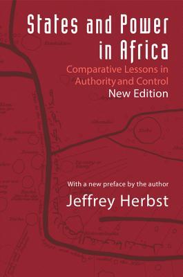 States and Power in Africa: Comparative Lessons in Authority and Control - Second Edition