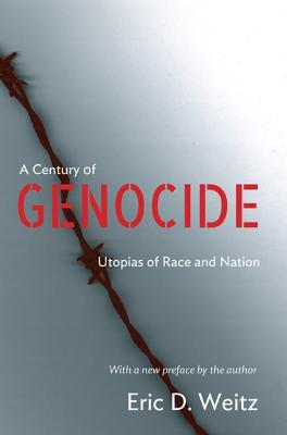 A Century of Genocide: Utopias of Race and Nation - Updated Edition