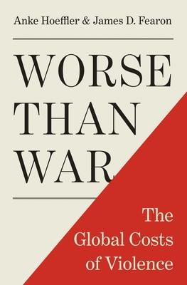 Worse Than War: The Global Costs of Violence Subscription