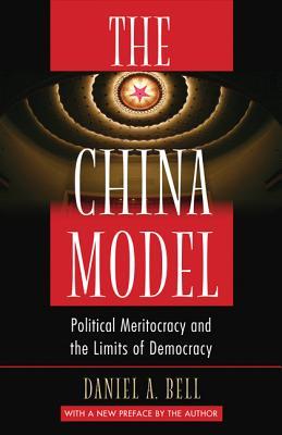 The China Model: Political Meritocracy and the Limits of Democracy