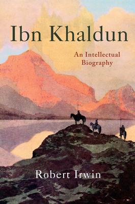 Ibn Khaldun: An Intellectual Biography