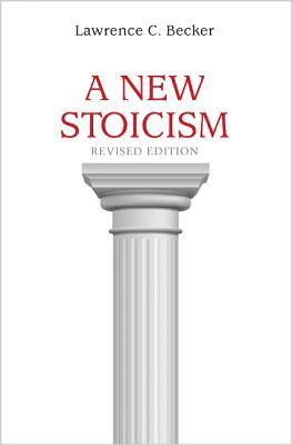 A New Stoicism: Revised Edition