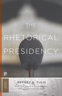 The Rhetorical Presidency: New Edition