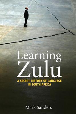 Learning Zulu: A Secret History of Language in South Africa Subscription
