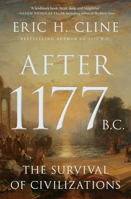 After 1177 B.C.: The Survival of Civilizations