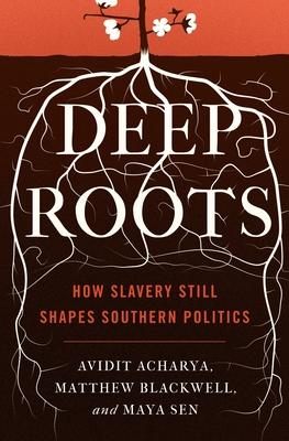 Deep Roots: How Slavery Still Shapes Southern Politics