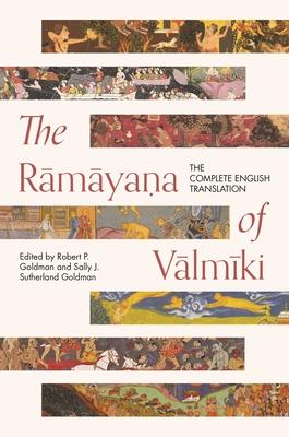 The R&#257;m&#257;ya&#7751;a of V&#257;lm&#299;ki: The Complete English Translation