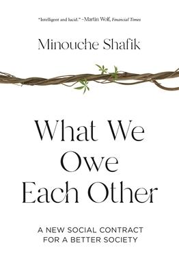 What We Owe Each Other: A New Social Contract for a Better Society