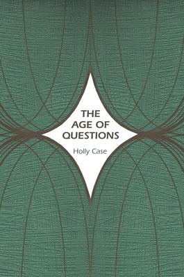 The Age of Questions: Or, a First Attempt at an Aggregate History of the Eastern, Social, Woman, American, Jewish, Polish, Bullion, Tubercul