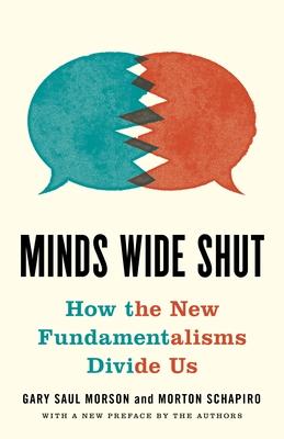 Minds Wide Shut: How the New Fundamentalisms Divide Us