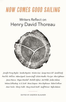 Now Comes Good Sailing: Writers Reflect on Henry David Thoreau Subscription
