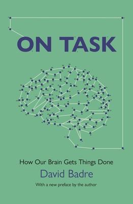 On Task: How Our Brain Gets Things Done