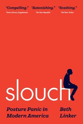 Slouch: Posture Panic in Modern America Subscription