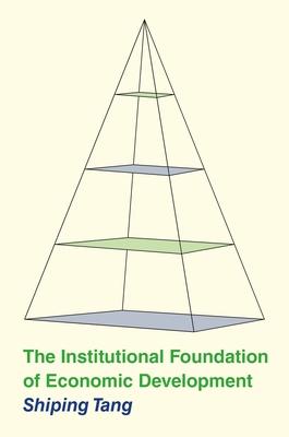 The Institutional Foundation of Economic Development