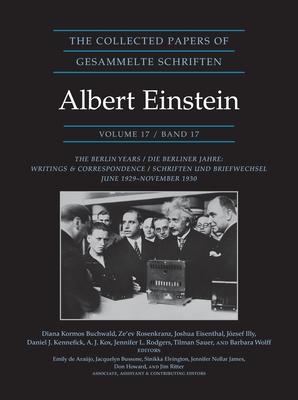 The Collected Papers of Albert Einstein, Volume 17 (Documentary Edition): The Berlin Years: Writings and Correspondence, June 1929-November 1930