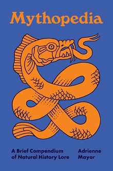 Mythopedia: A Brief Compendium of Natural History Lore