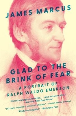 Glad to the Brink of Fear: A Portrait of Ralph Waldo Emerson Subscription