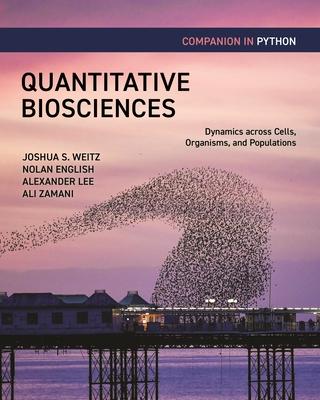 Quantitative Biosciences Companion in Python: Dynamics Across Cells, Organisms, and Populations