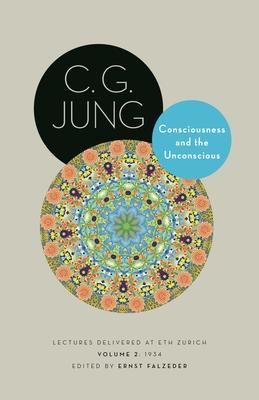 Consciousness and the Unconscious: Lectures Delivered at Eth Zurich, Volume 2: 1934 Subscription