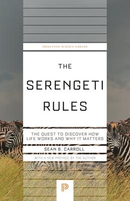 The Serengeti Rules: The Quest to Discover How Life Works and Why It Matters