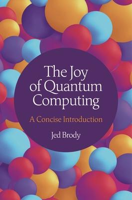 The Joy of Quantum Computing: A Concise Introduction Subscription