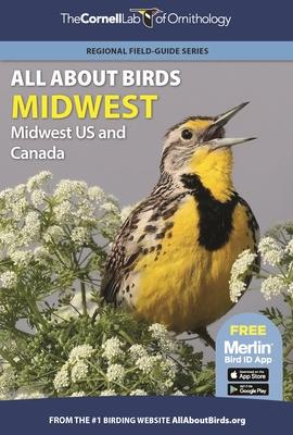 All about Birds Midwest: Midwest Us and Canada