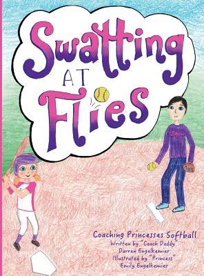 Swatting at Flies: Coaching Princesses Softball