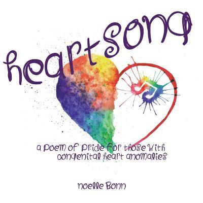 heart song: a poem of pride for those with Congenital Heart Anomalies