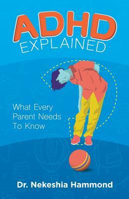 ADHD Explained: What Every Parent Needs to Know