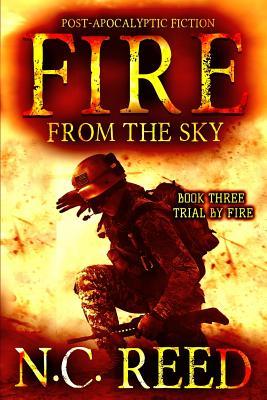 Fire From the Sky: Trial by Fire